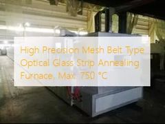 最高高精度の網ベルトのタイプ光学ガラスのストリップのアニーリング炉。750 °C